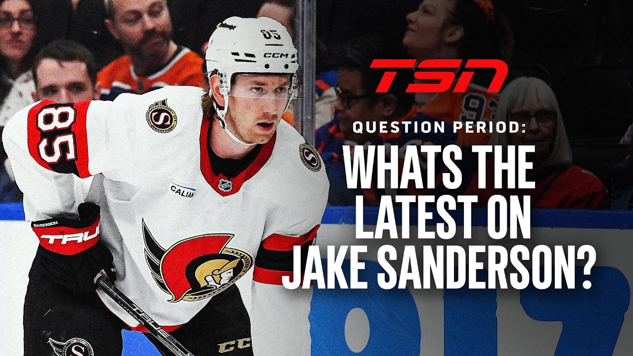 Question Period: What's the latest on Jake Sanderson?
