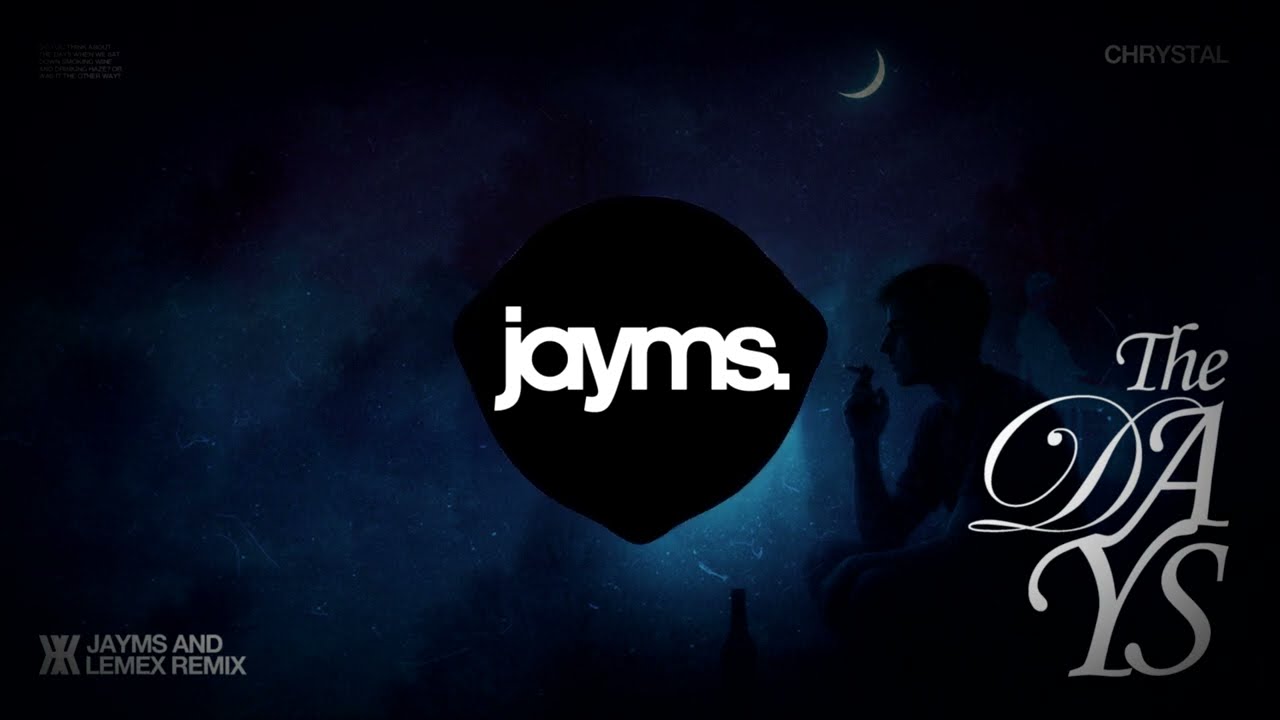 CHRYSTAL - The Days (Jayms, Lemex Remix)
