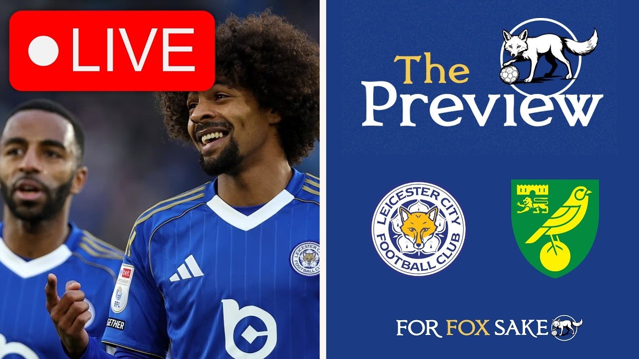 The Preview - Leicester City vs Norwich City