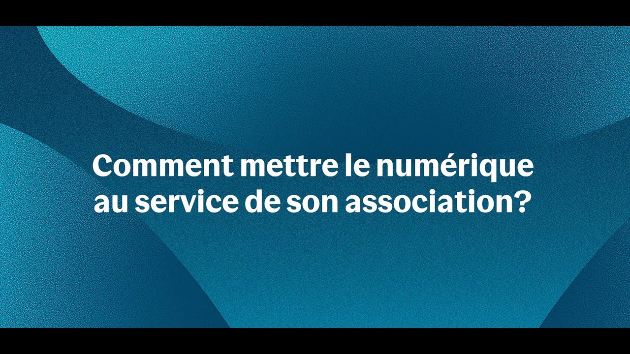 Comment mettre le numérique au service de son association ? Tous nos conseils ! | Bouygues Telecom
