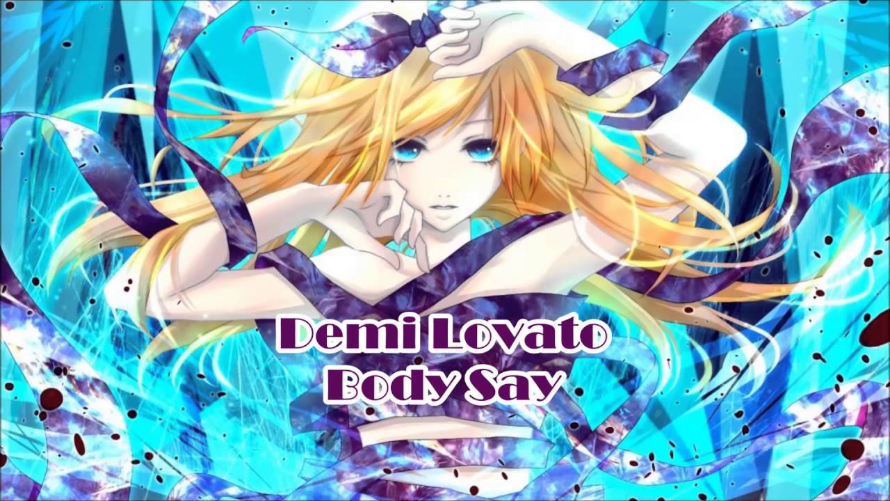 Nightcore | Demi Lovato | BODY SAY