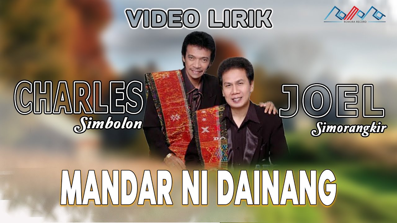 Charles Simbolon & Joel Simorangkir- Mandar NI Dainang (Video Lirik)