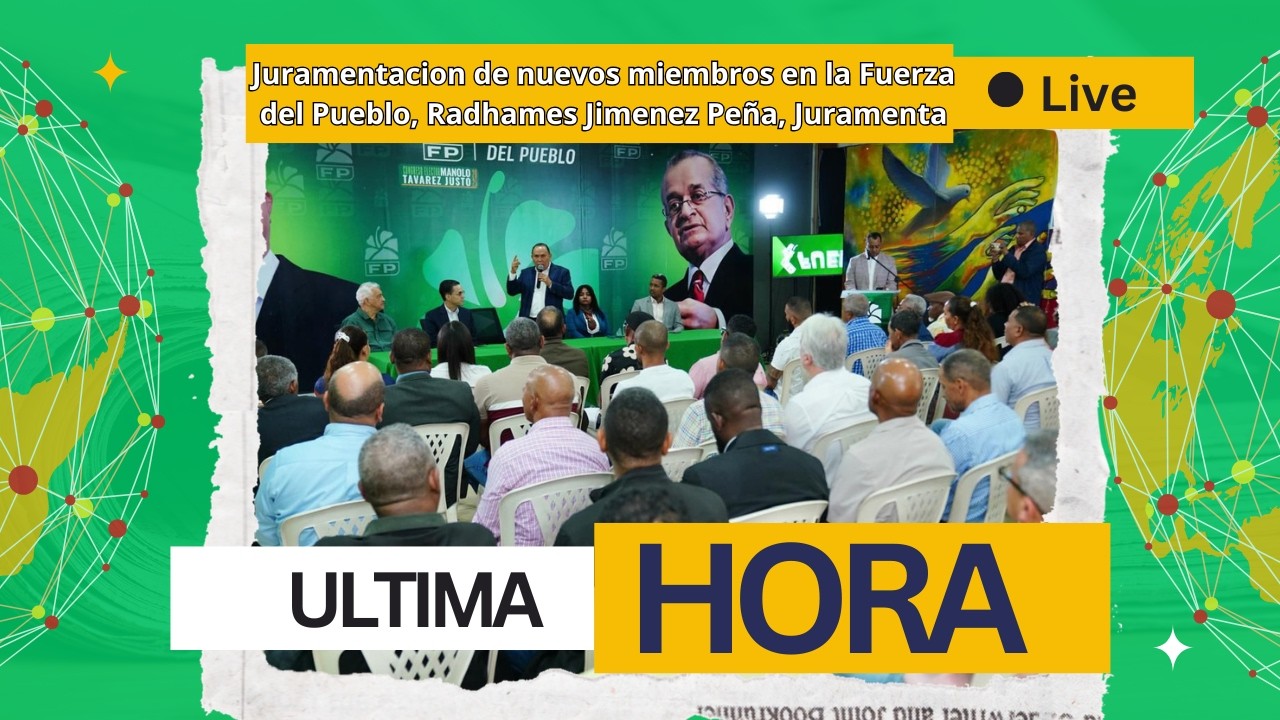 Juramentacion de nuevos miembros en la Fuerza del Pueblo,  Radhames Jimenez Peña, Juramenta