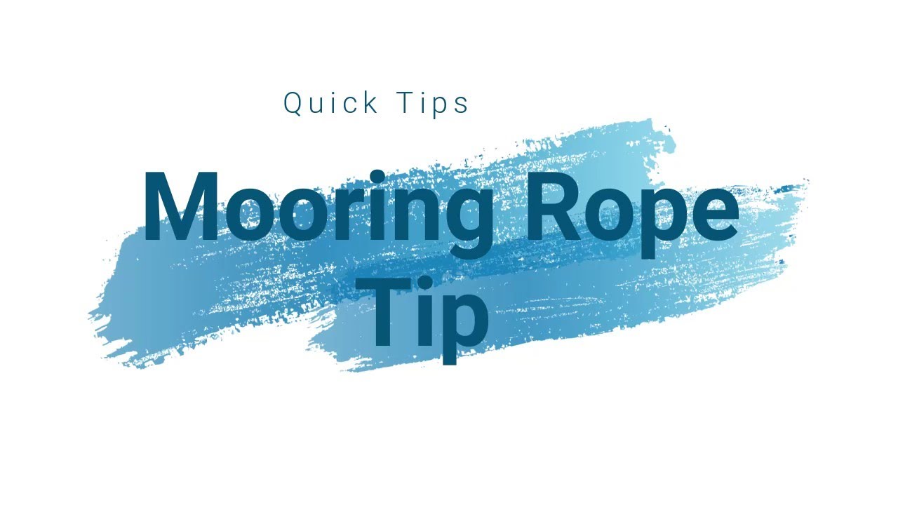 06 - Mooring Rope Tip