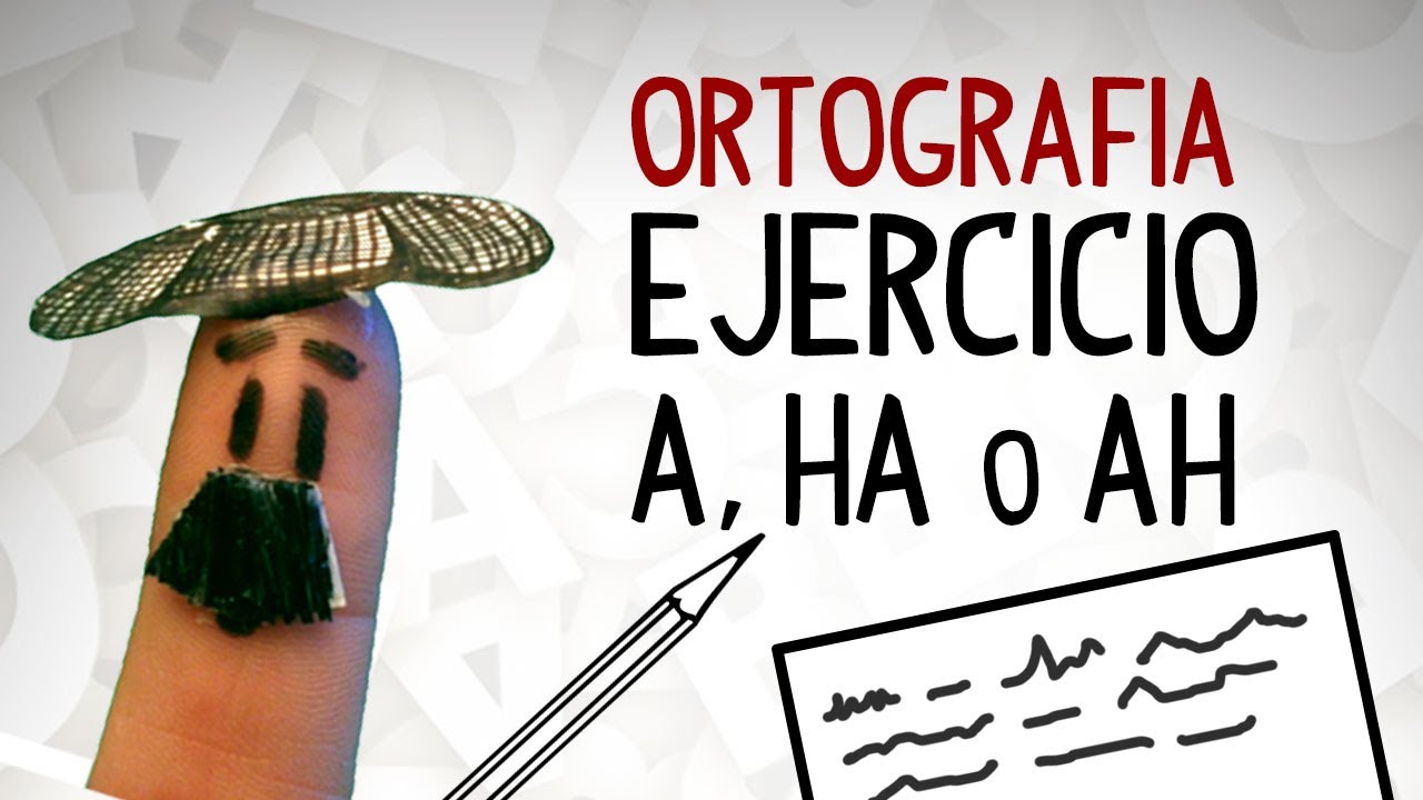 Ejercicio practicar uso de 'a' 'ha' y  'ah'.  Ejercicio ortografia española rellenar huecos