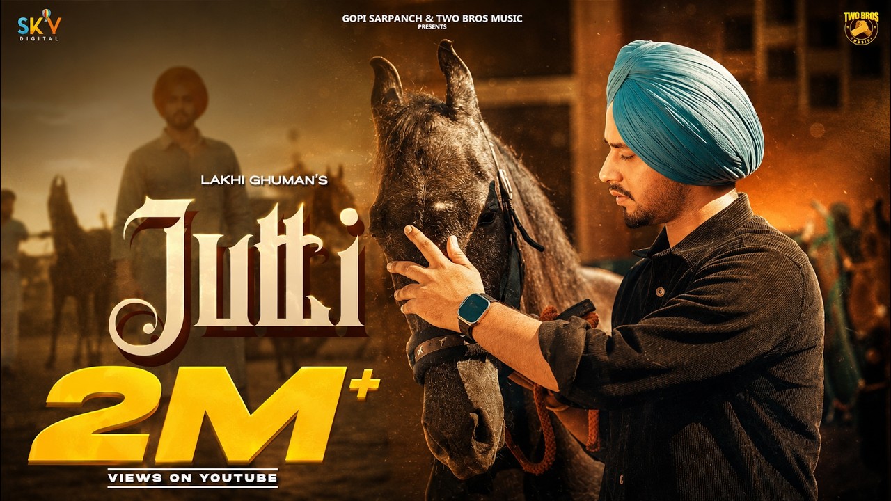 Jutti (Official Video) : Lakhi Ghuman | Rafal | Gopi Sarpanch |  New Punjabi Song 2024 | Two Bros