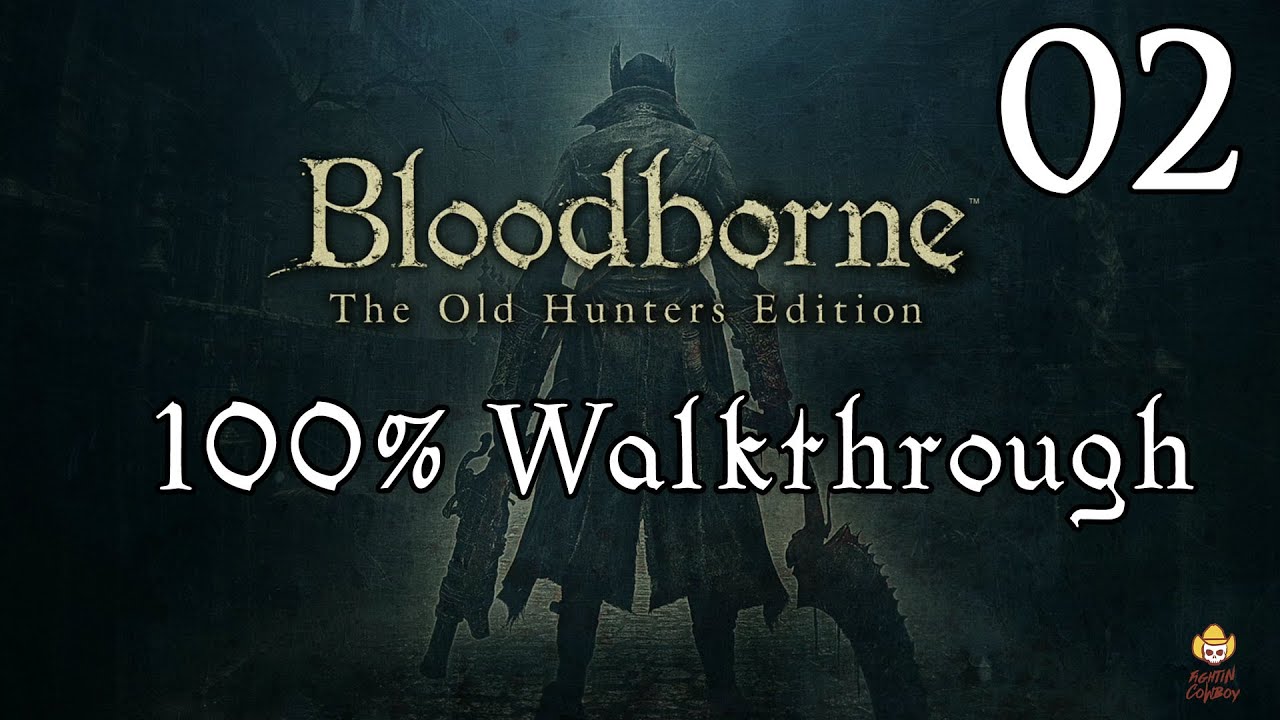 Bloodborne — Прохождение, часть 2: Зверь-священник