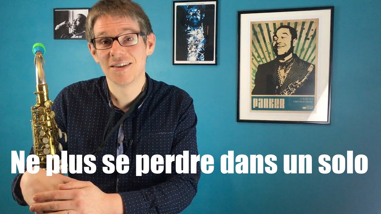 Cours de saxophone - Comment ne plus se perdre dans un solo
