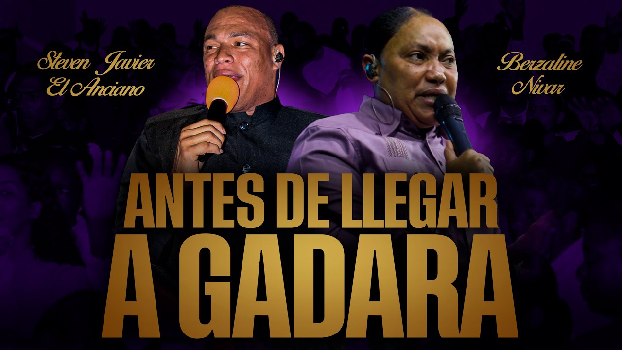 ANTES DE LLEGAR A GADARA | BERZALINE NIVAR & STEVEN JAVIER