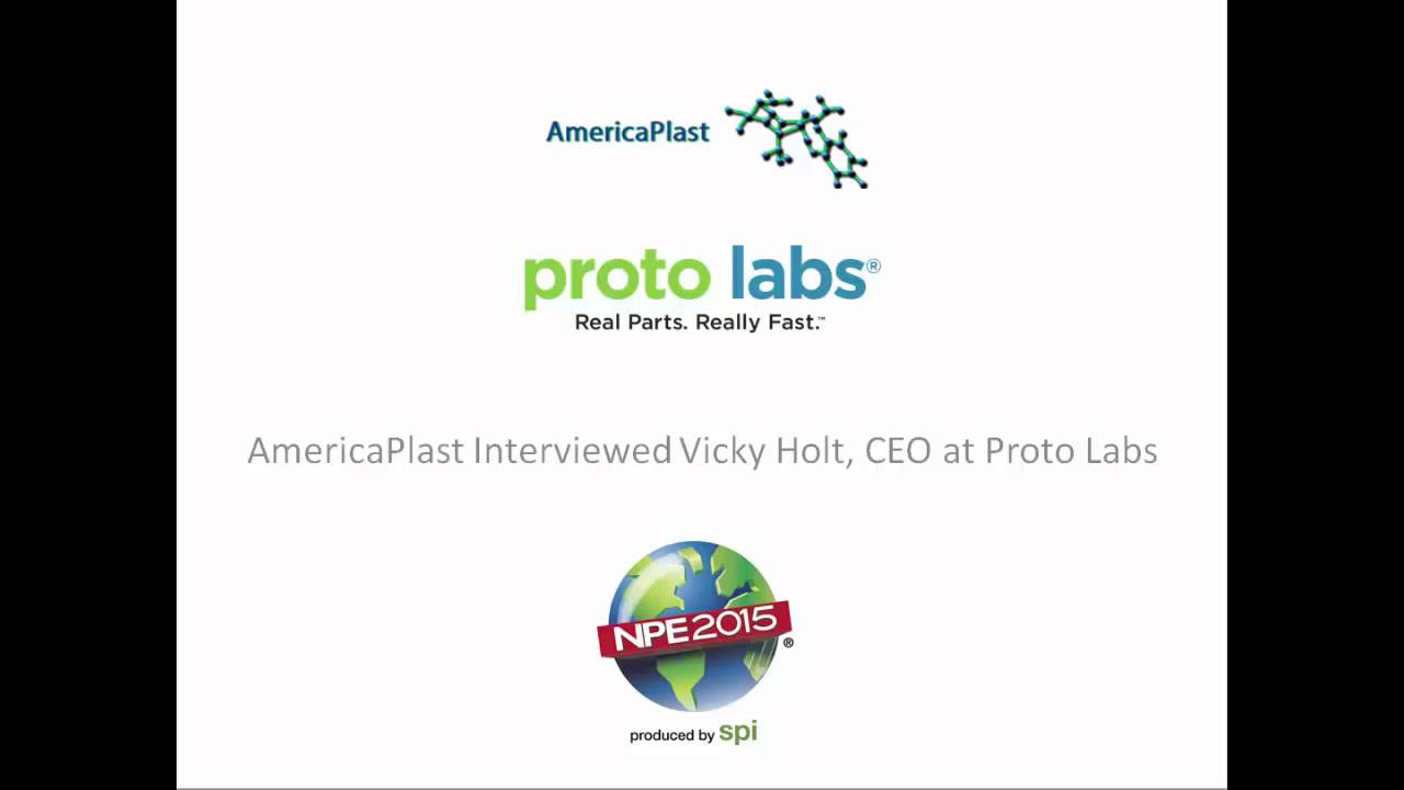 Proto Labs final part interview Vicky Holt CEO at Proto Labs