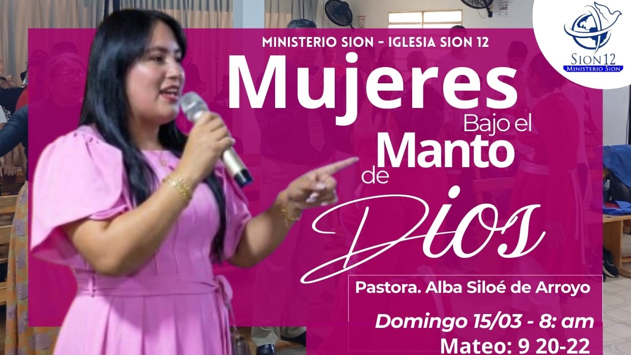 MUJERES BAJO EL MANTO DE DIOS - PASTORA ALBA SILOE DE ARROYO