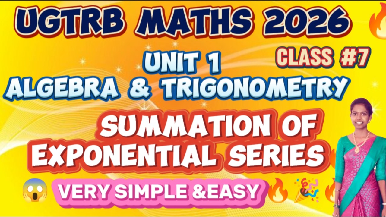 UGTRB MATHS Unit 1🔥 | SUMMATION OF EXPONENTIAL SERIES EXPLAINED WITH TRICKS & EXAMPLE PROBLEMS 🎉