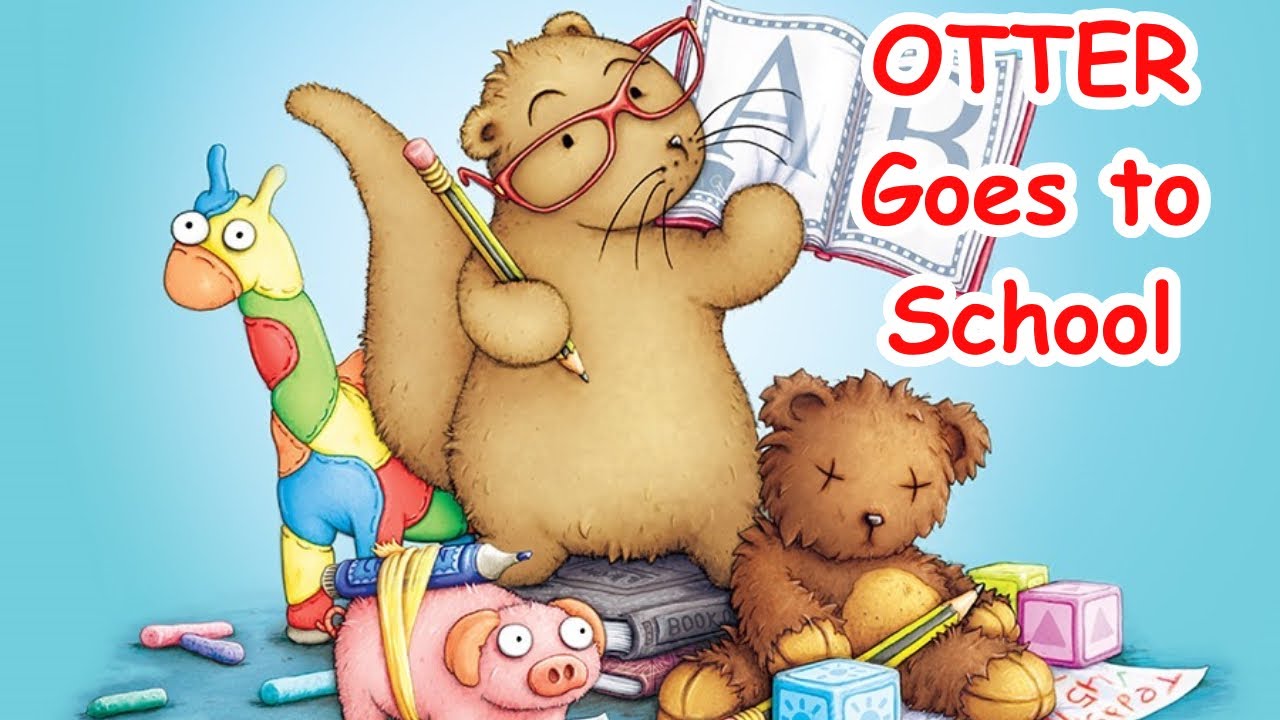 Children’s books read aloud: Otter Goes to School / books read aloud / kids read aloud