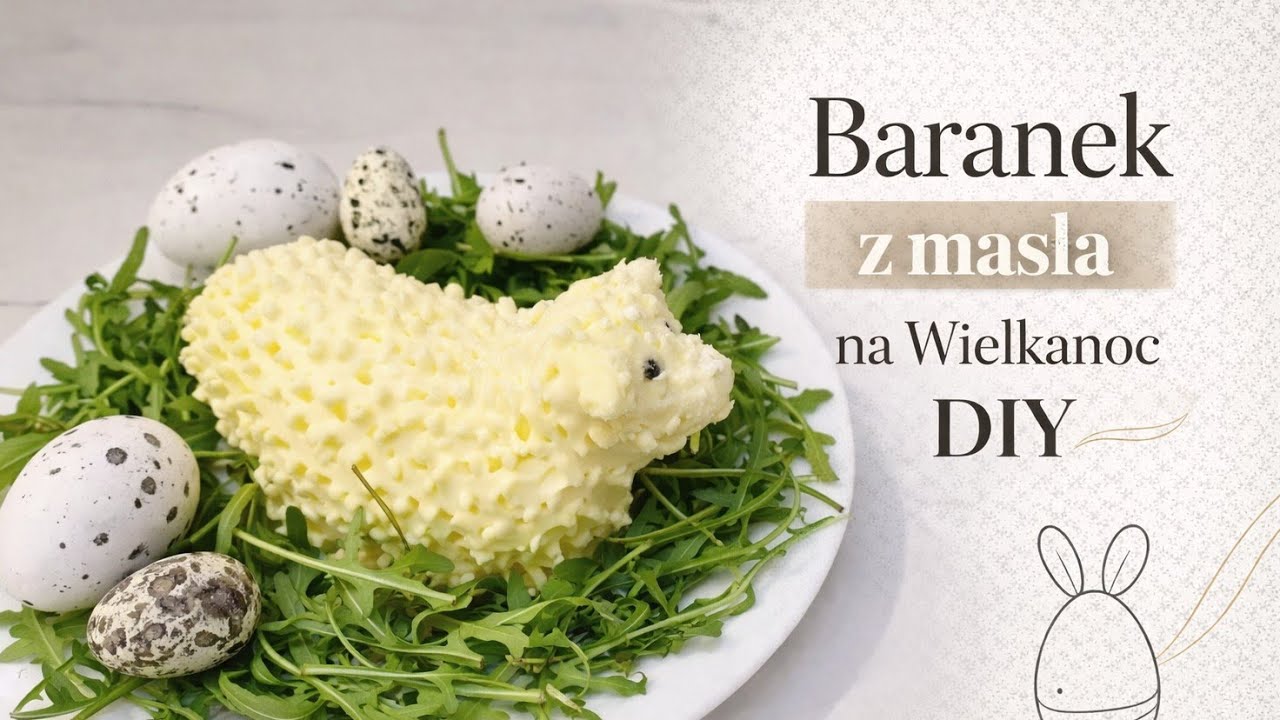 JAK ZROBIĆ BARANKA Z MASŁA NA WIELKANOC | BARANEK WIELKANOCNY DIY | Domowe pasje Anki