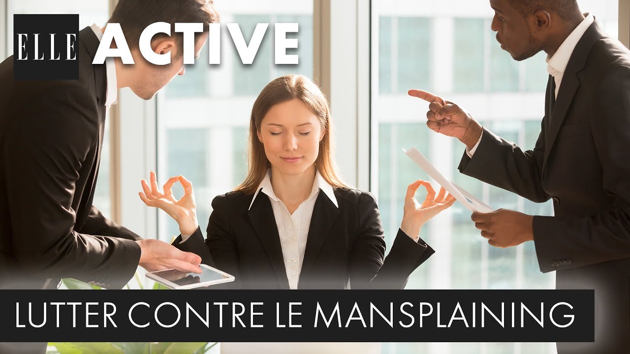 Le Mansplaining : comment cesser de se faire couper la parole en réunion┃ELLE Active