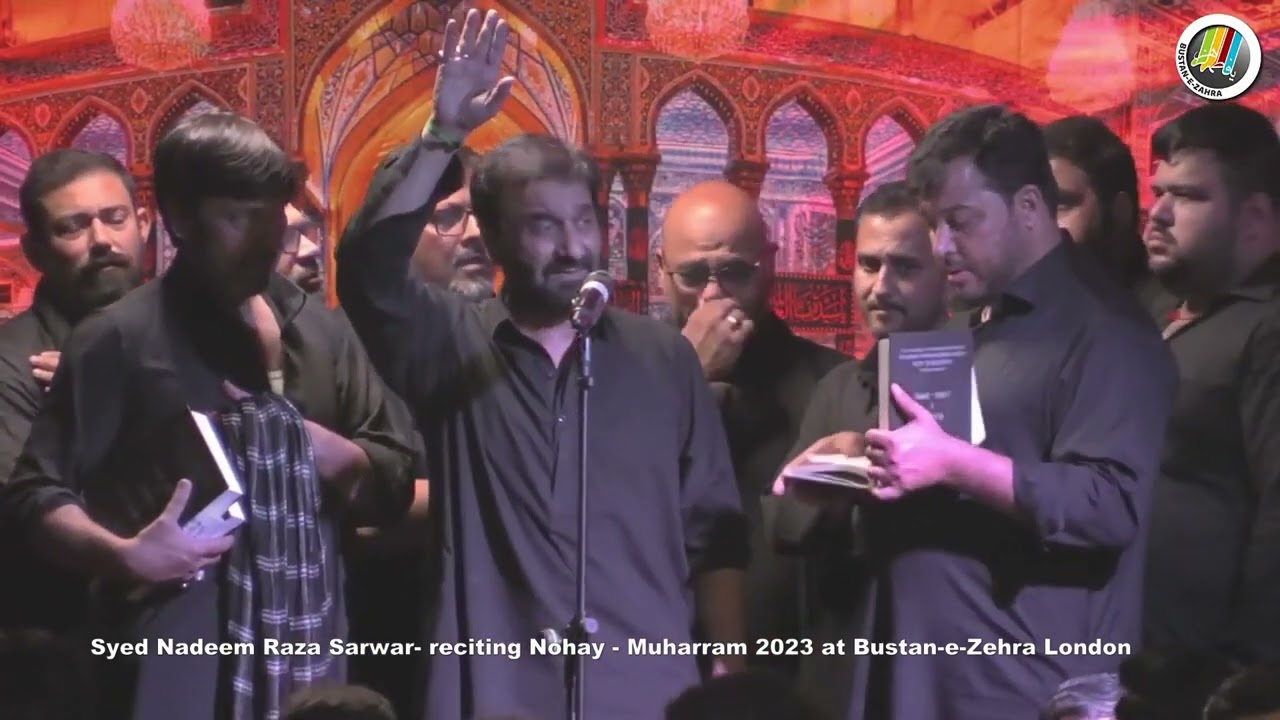 Aushura 2023   Syed Nadeem Raza Sarwar   Nohay 2023   Bustan e Zehra London