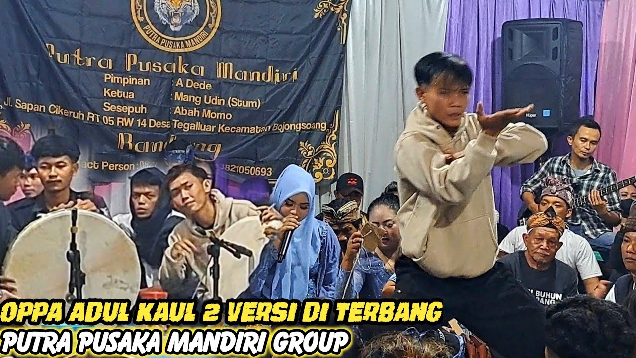 OPPA ADUL PAKAULAN 2 VERSI DI TERBANG ‼️ PUTRA PUSAKA MANDIRI GROUP DI SAPAN CIKERUH