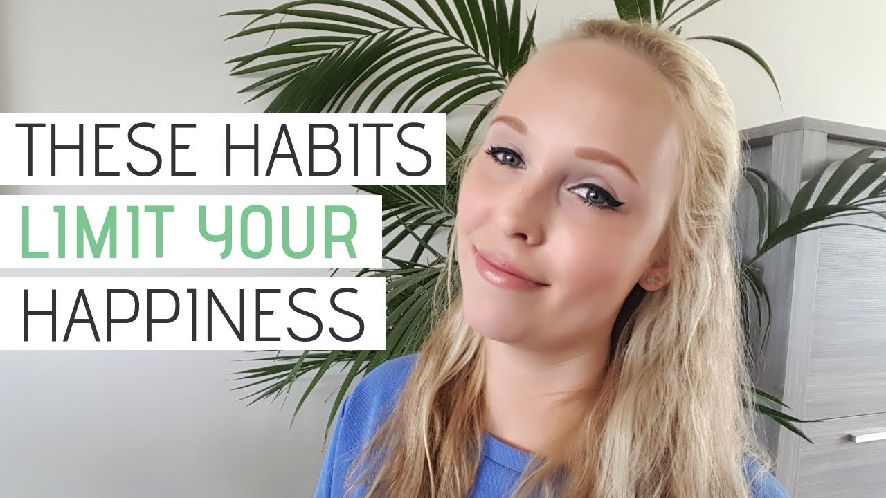 HAPPINESS STRATEGIES | 5 Habits That Decrease Your Happiness