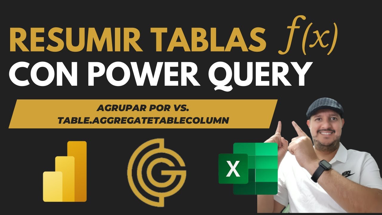 POWER QUERY- COMO RESUMIR INFORMACIÓN DE TABLAS CONSOLIDADAS (DOS MÉTODOS)