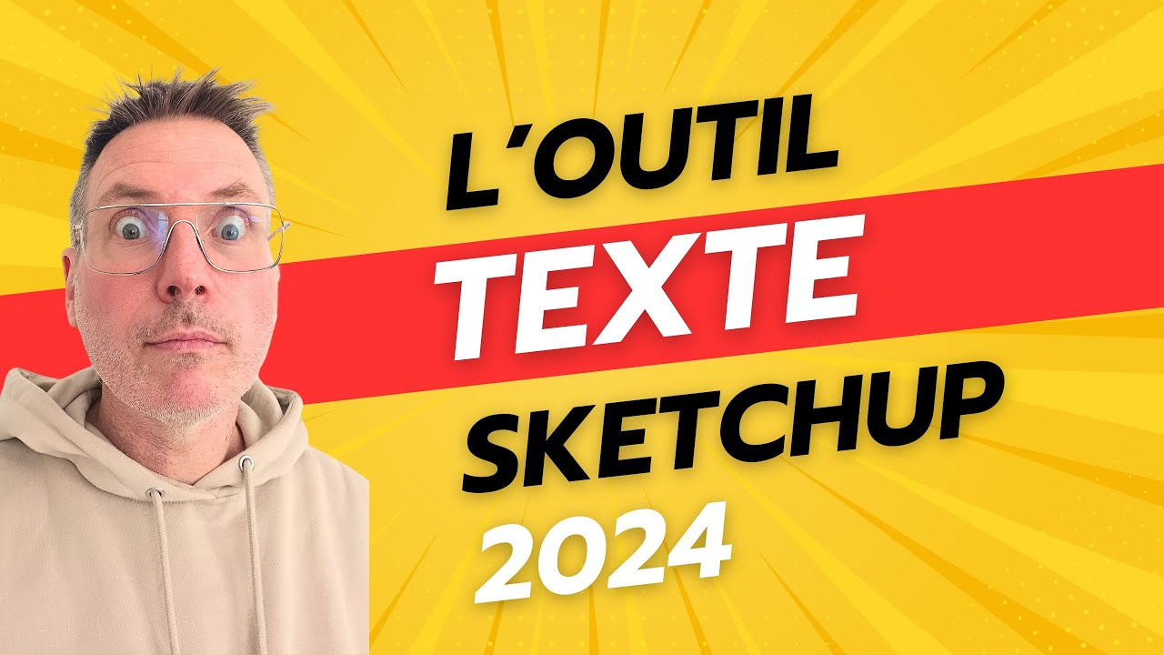 L'outil texte dans SKETCHUP 2024