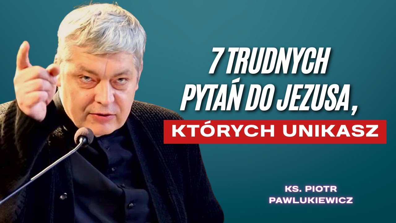Piotr Pawlukiewicz - To Jedno Pytanie Zmieni Twoją Modlitwę Na Zawsze
