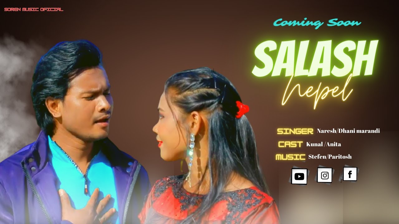 SALASH NEPEL / NEW SANTALI PROMO VIDEO / KUNAL BASKEY, ANITA /  NEW SANTALI VIDEO 2021