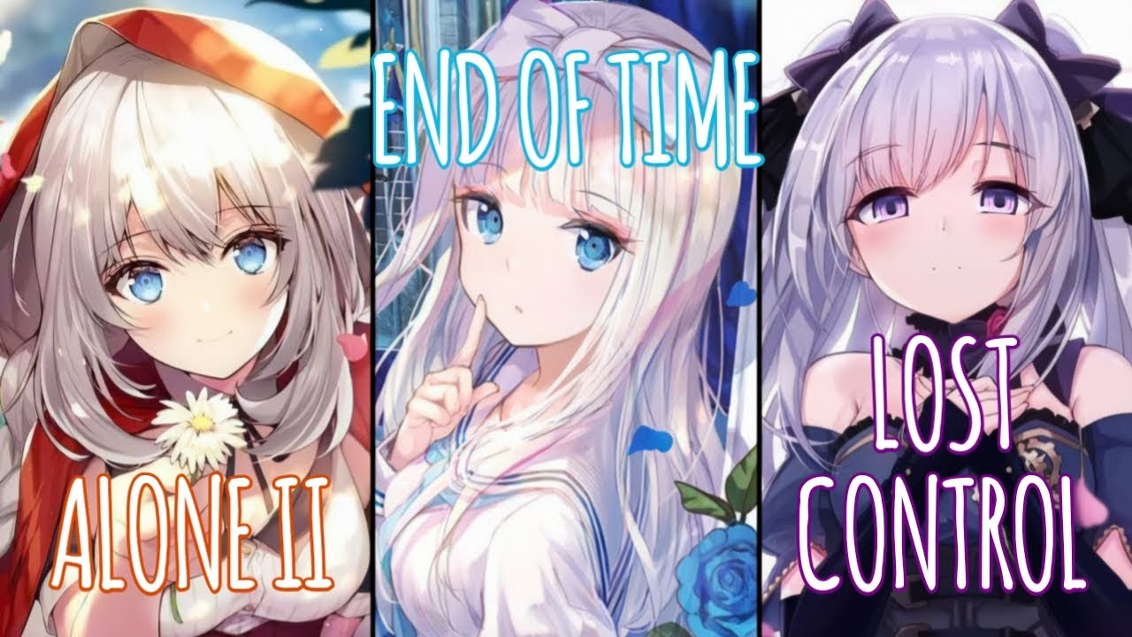 Nightcore - Alone Pt. II X End Of Time X Lost Control (Switching Vocals)