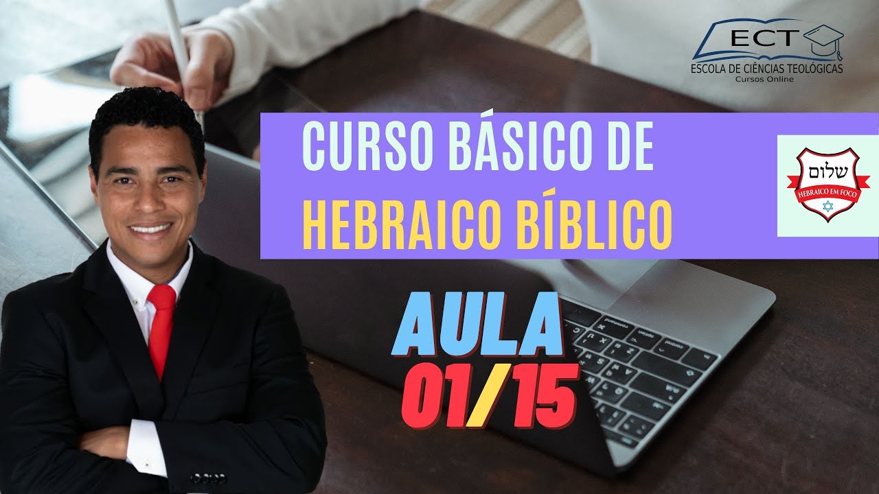 CURSO DE HEBRAICO BÍBLICO - Aula 1/15