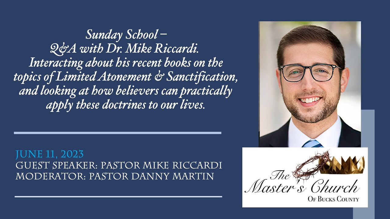 Sunday School - Q&A with Mike Riccardi