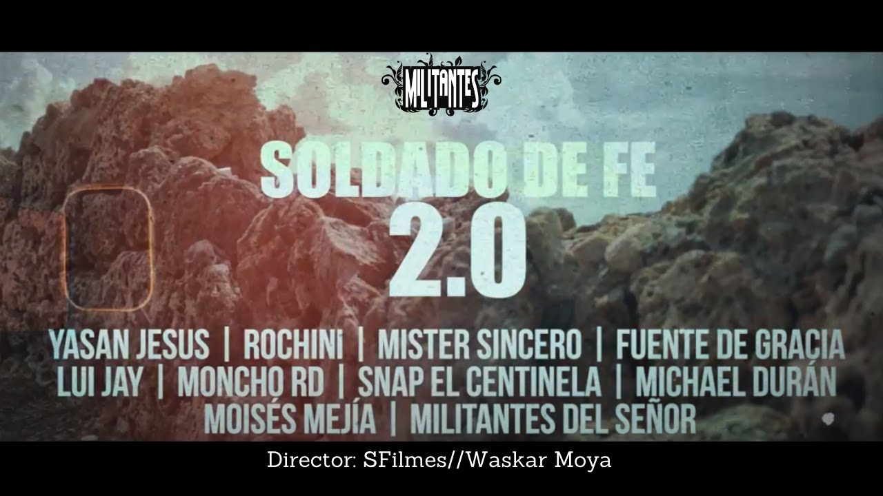 Militante Bierd SOLDADO DE FE 2.0 ft. Varios Artistas y Ministerios (VIDEO OFICIAL)