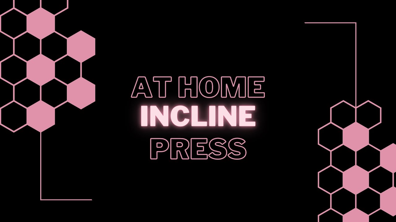 At Home Incline Press