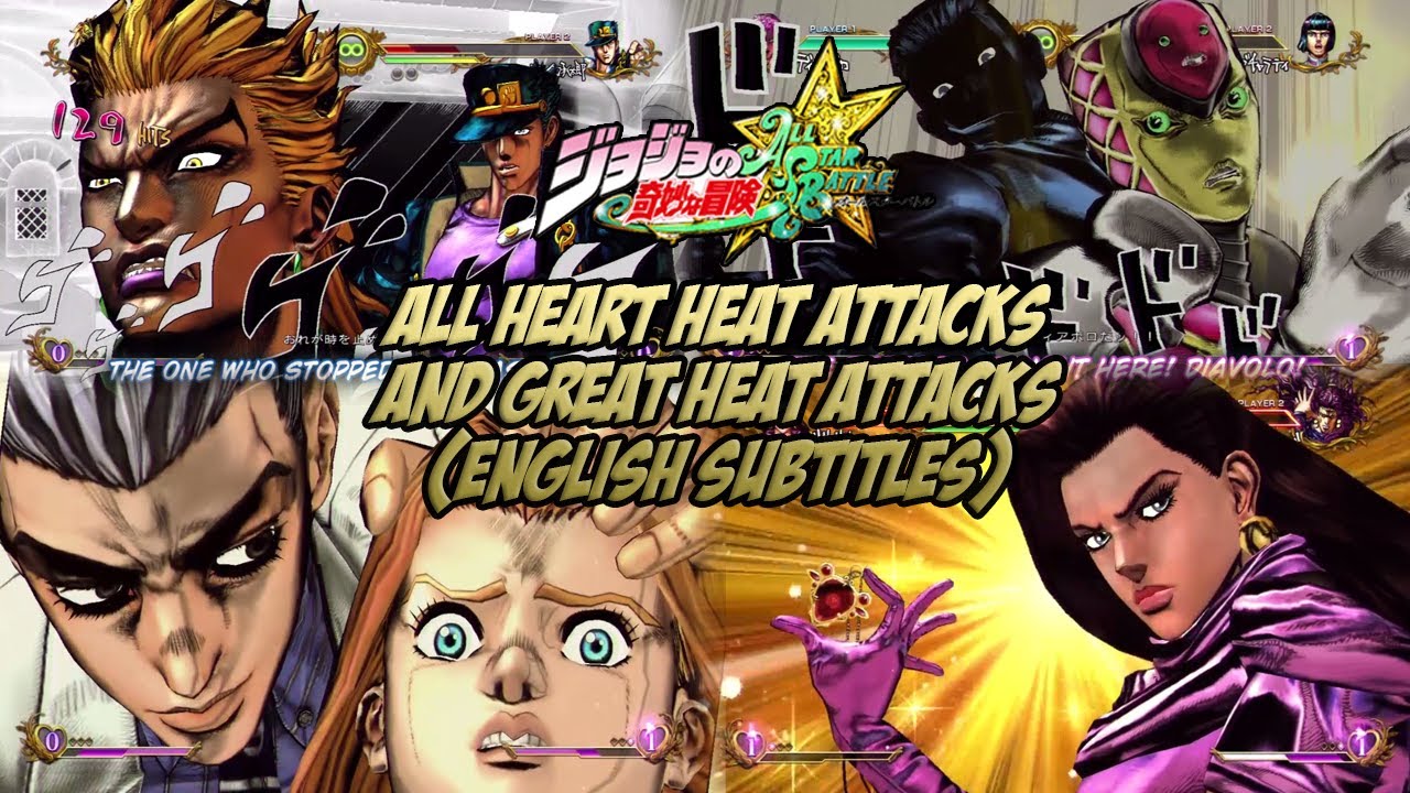 JoJo's Bizarre Adventure: All Star Battle - All Heart Heat/Great Heat Attacks! [English Subtitles]