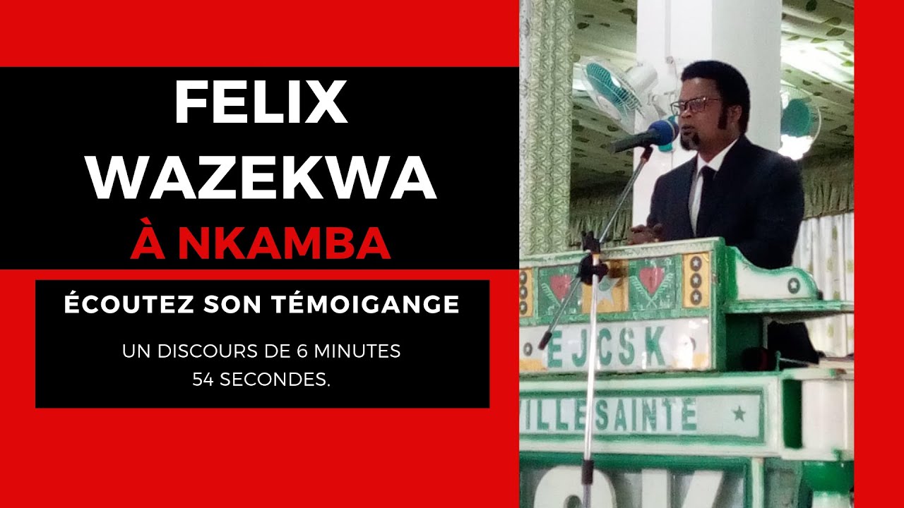 FELIX WAZEKWA à NKAMBA asimba nanu KISI TE. Aselelaka makasi ya NZAMBE.
