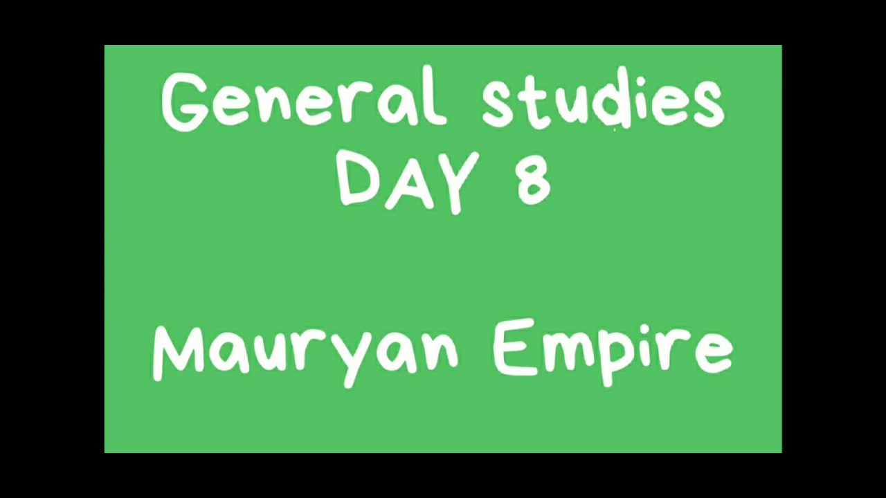 DAY 8 #GS #Mauryan empire #chandragupta maurya # bindusar #ashoka