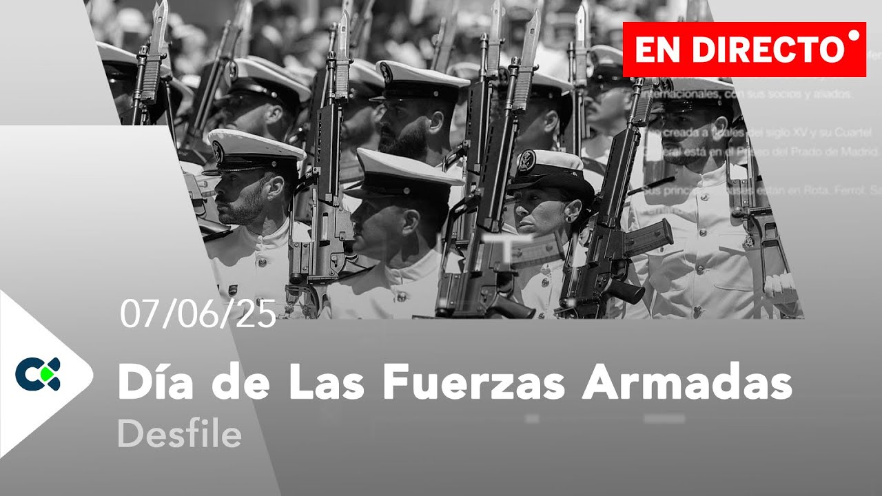 Desfile día de Las Fuerzas Armadas | 07/06/25