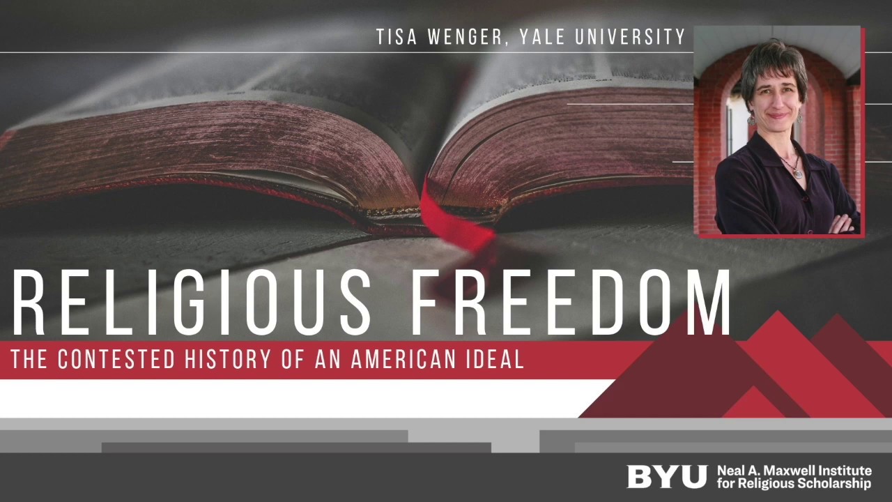 Tisa Wenger, &ldquo;Religious Freedom: The Contested History of an American Ideal&rdquo;