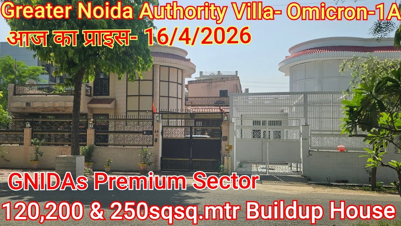 Greater Noida Authority Buildup House (Villa) Sector- Omicron-1A.  120,200 & 250sq.mtr Plots
