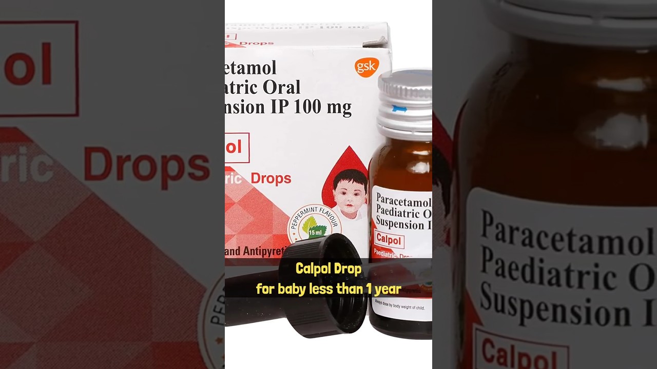 Calpol(Paracetamol) for babies : How much to give & How many times a day | कब, कितना, कितनी बार