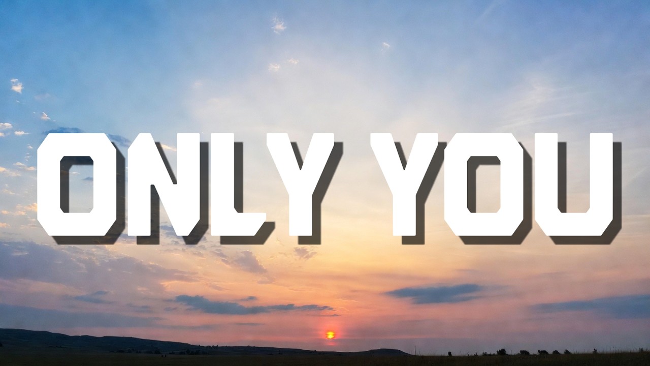 Only You (Lyrics) - Song for 2026