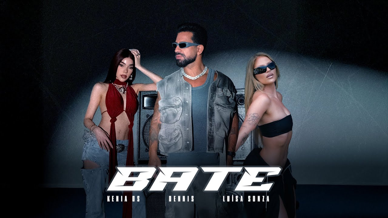 DENNIS, Lu&iacute;sa Sonza, Kenia Os - BATE  (CLIPE OFICIAL)