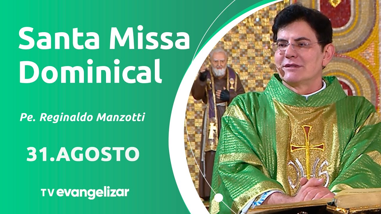 22º Domingo do Tempo Comum | 31/08/25 | Santa Missa Dominical com @PadreManzottiOficial​