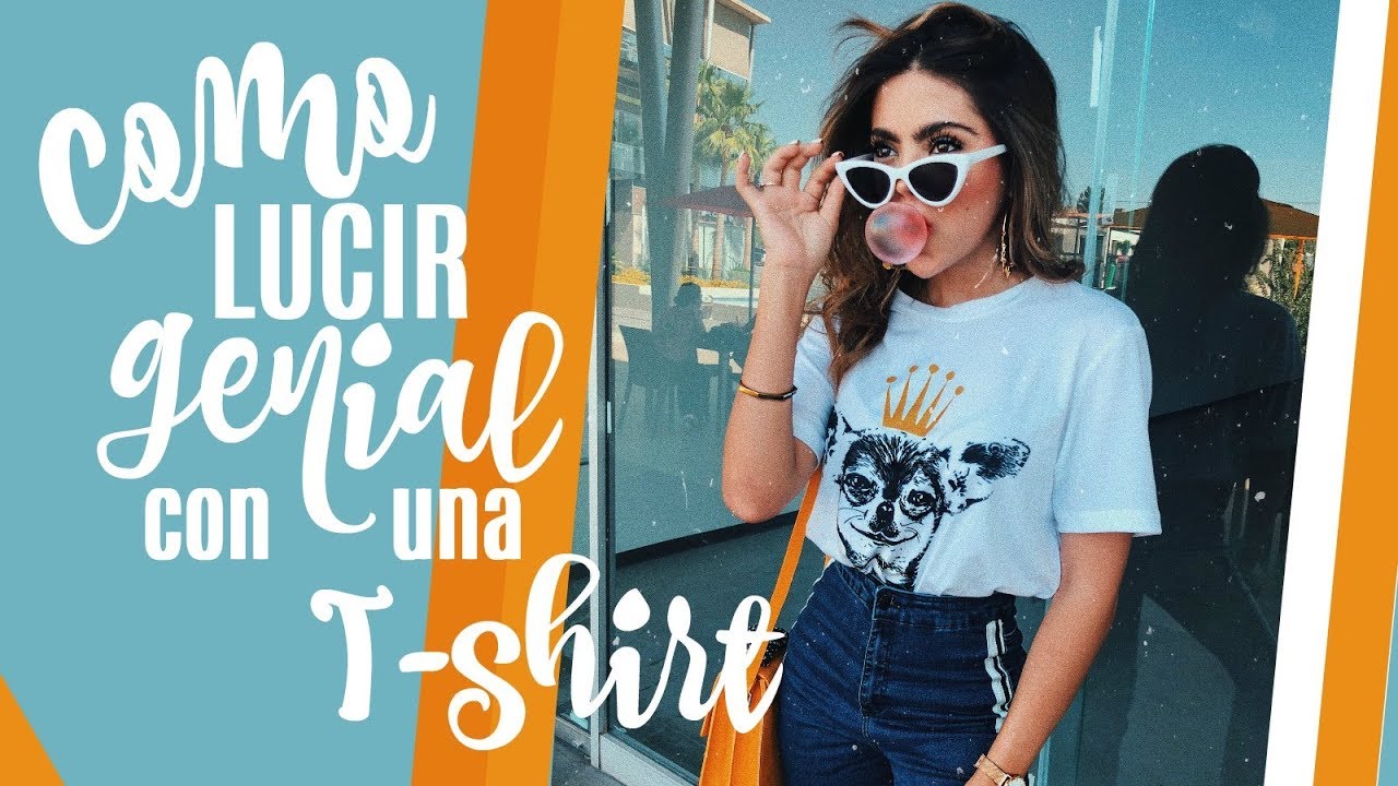 Como combinar una T-shirt de 5 maneras diferentes!!! Luce genial!!