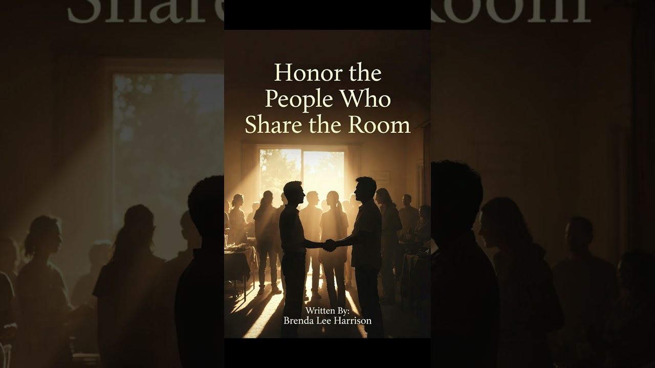 Honor the People Who Share the Room