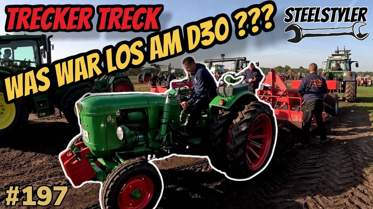 Verhungert am Bremswagen | Deutz D30 | Trecker Treck Westenholz | Steelstyler #vlog 197 |