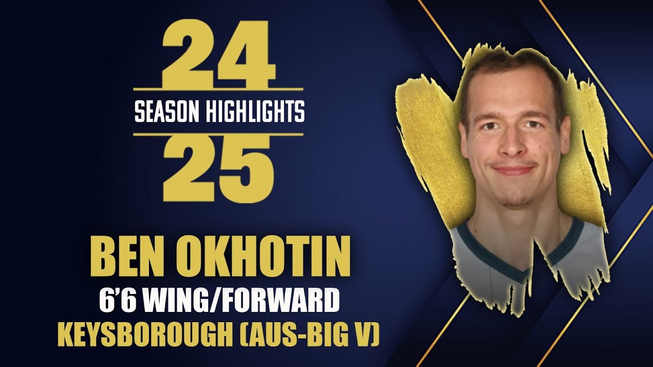 Ben Okhotin 24-25 Season Highlights