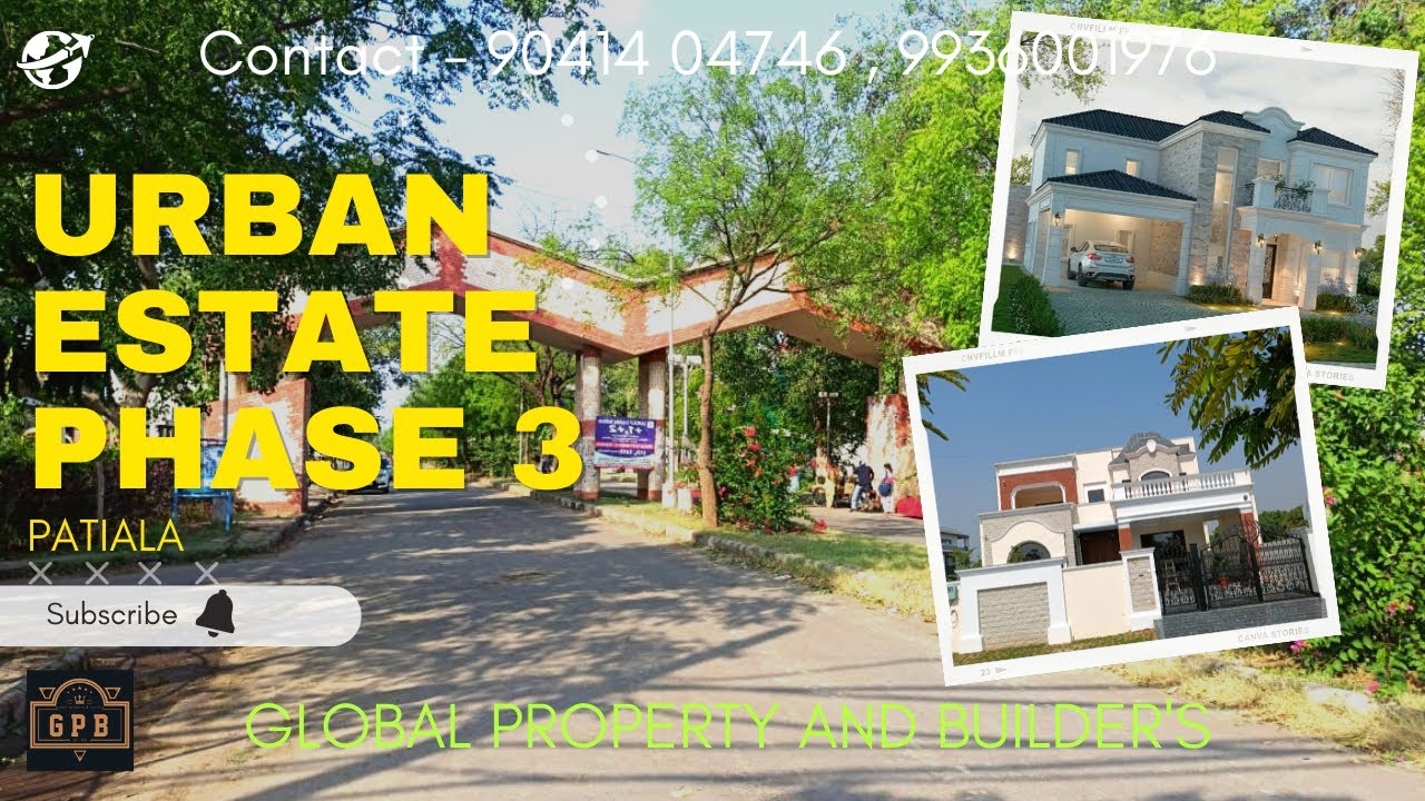 PHASE 3 • URBAN ESTATE • PATIALA • GLOBAL PROPERTY AND BUILDER'S