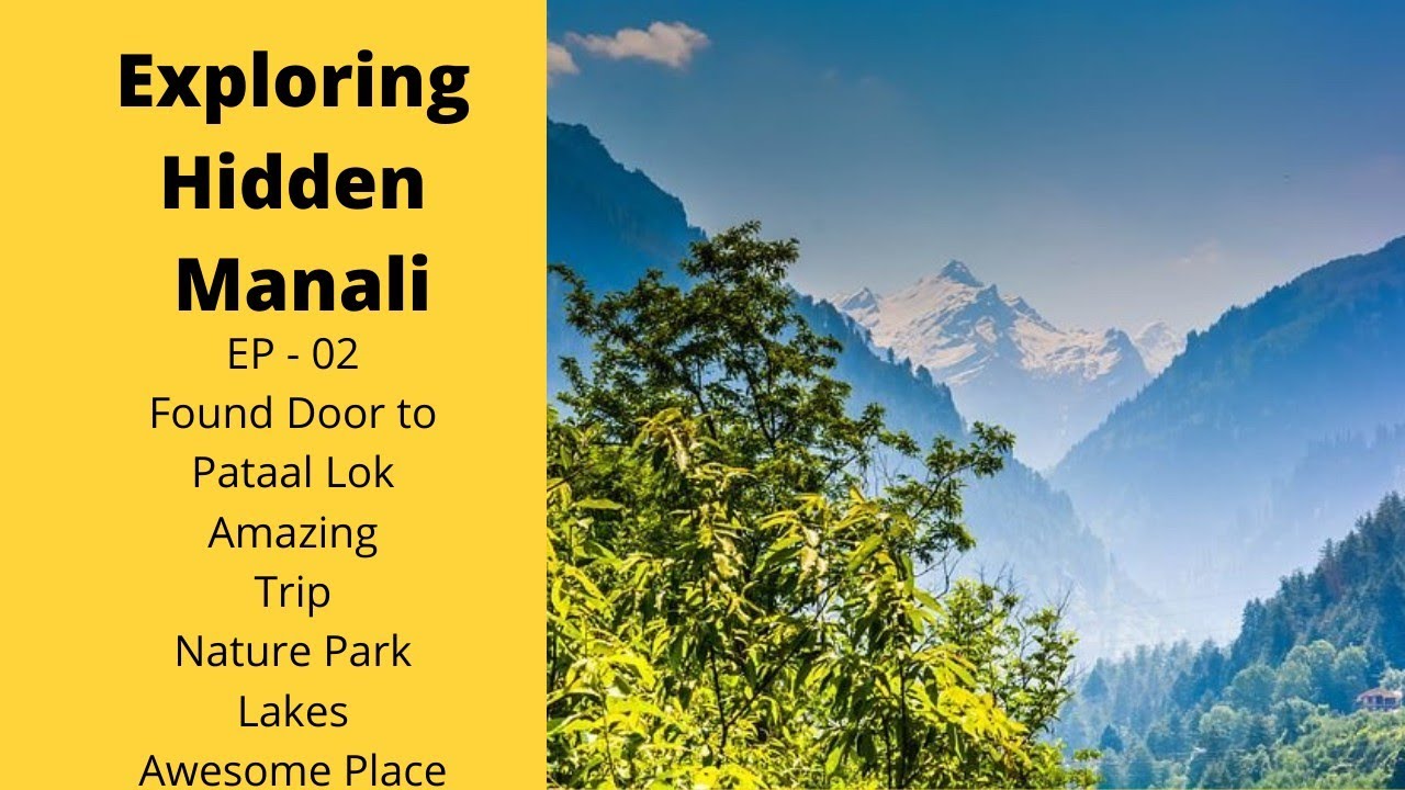 Exploring Hidden Manali, Nature Park - EP - 02.