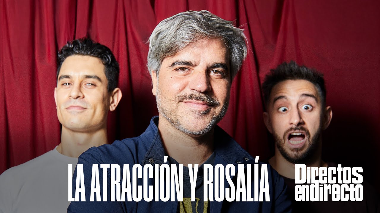 La atracci&oacute;n y Rosal&iacute;a | DAVID SU&Aacute;REZ & JORGE YORYA: DIRECTOS EN DIRECTO