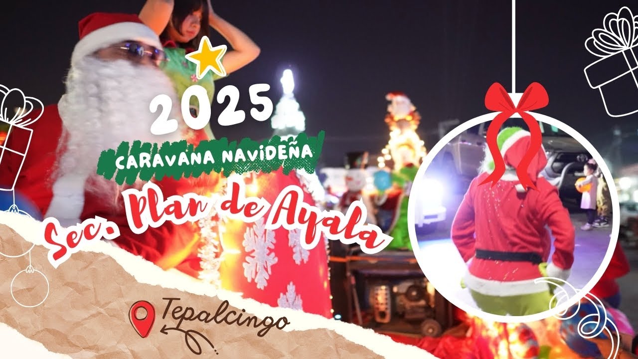 Caravana Navide&ntilde;a 2025 | Esc. Sec. Plan de Ayala | Tepalcingo, Morelos
