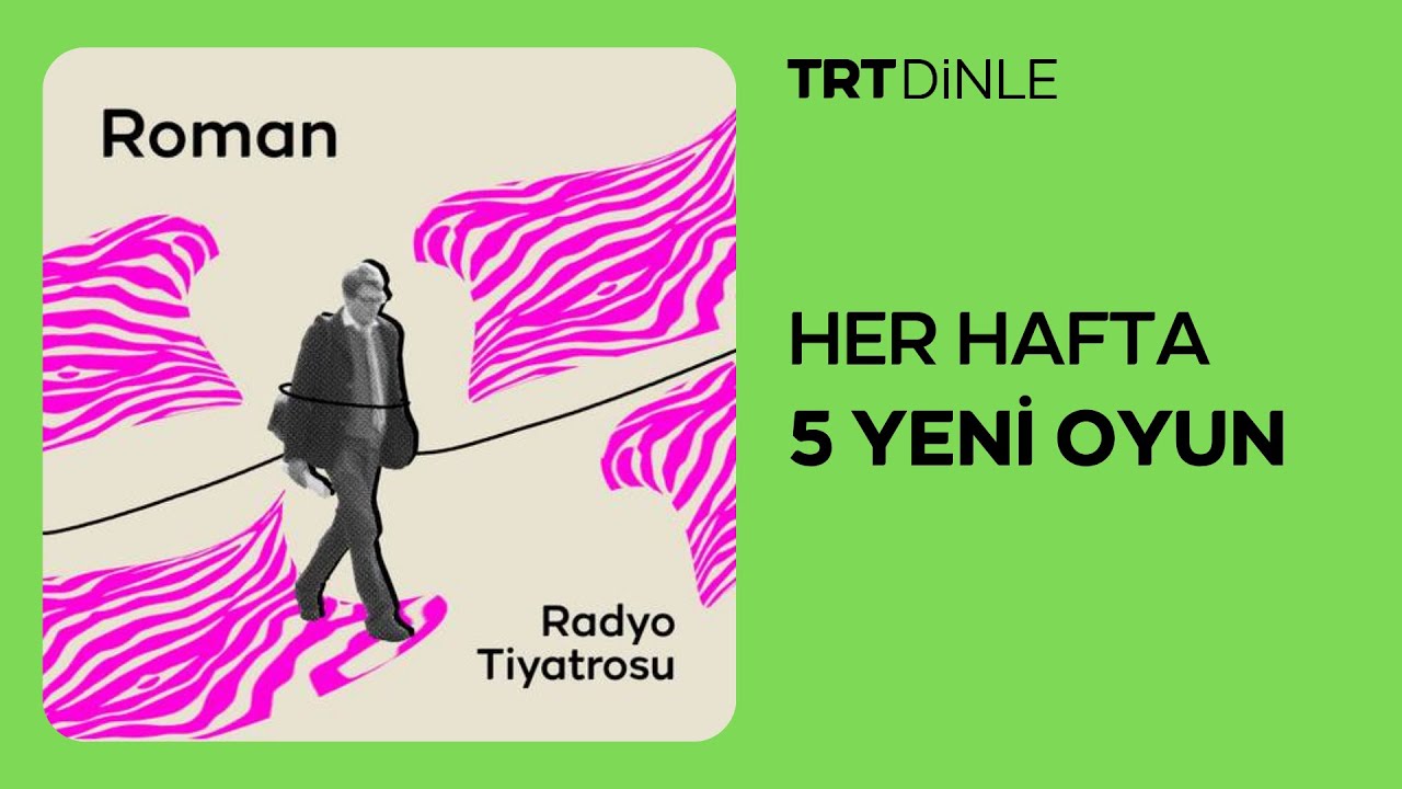 Radyo Tiyatrosu: Roman | Dram